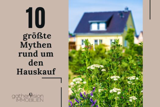 Die 10 größten Mythen rund um den Hauskauf