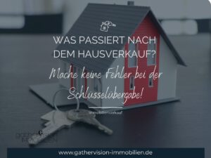 Was passiert nach dem Hausverkauf? Mache keine Fehler bei der Schlüsselübergabe!