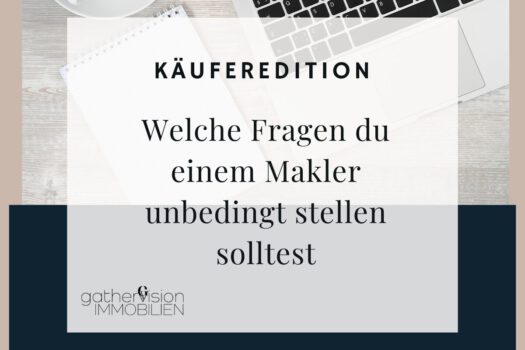 Welche Fragen du einem Makler unbedingt stellen solltest | Käuferedition