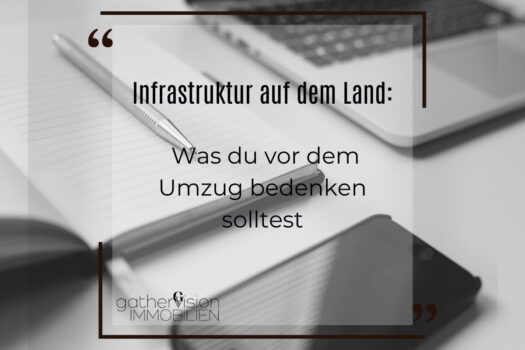 Infrastruktur auf dem Land Was du vor dem Umzug bedenken solltest