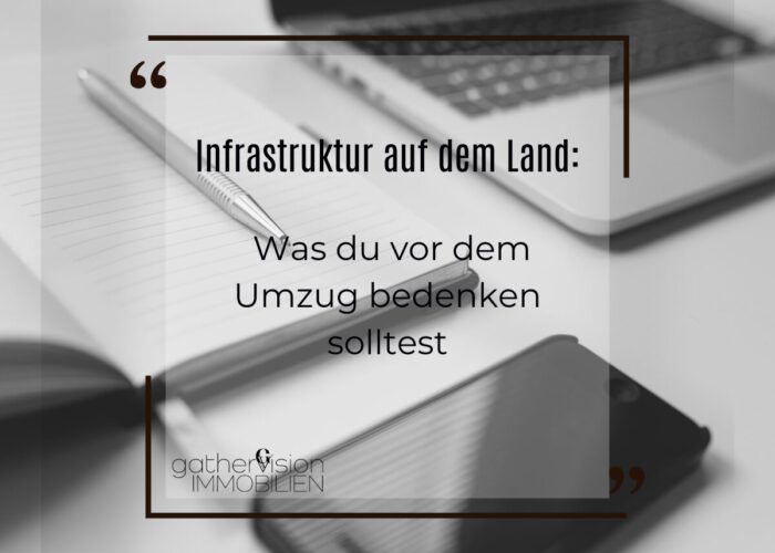 Infrastruktur auf dem Land Was du vor dem Umzug bedenken solltest