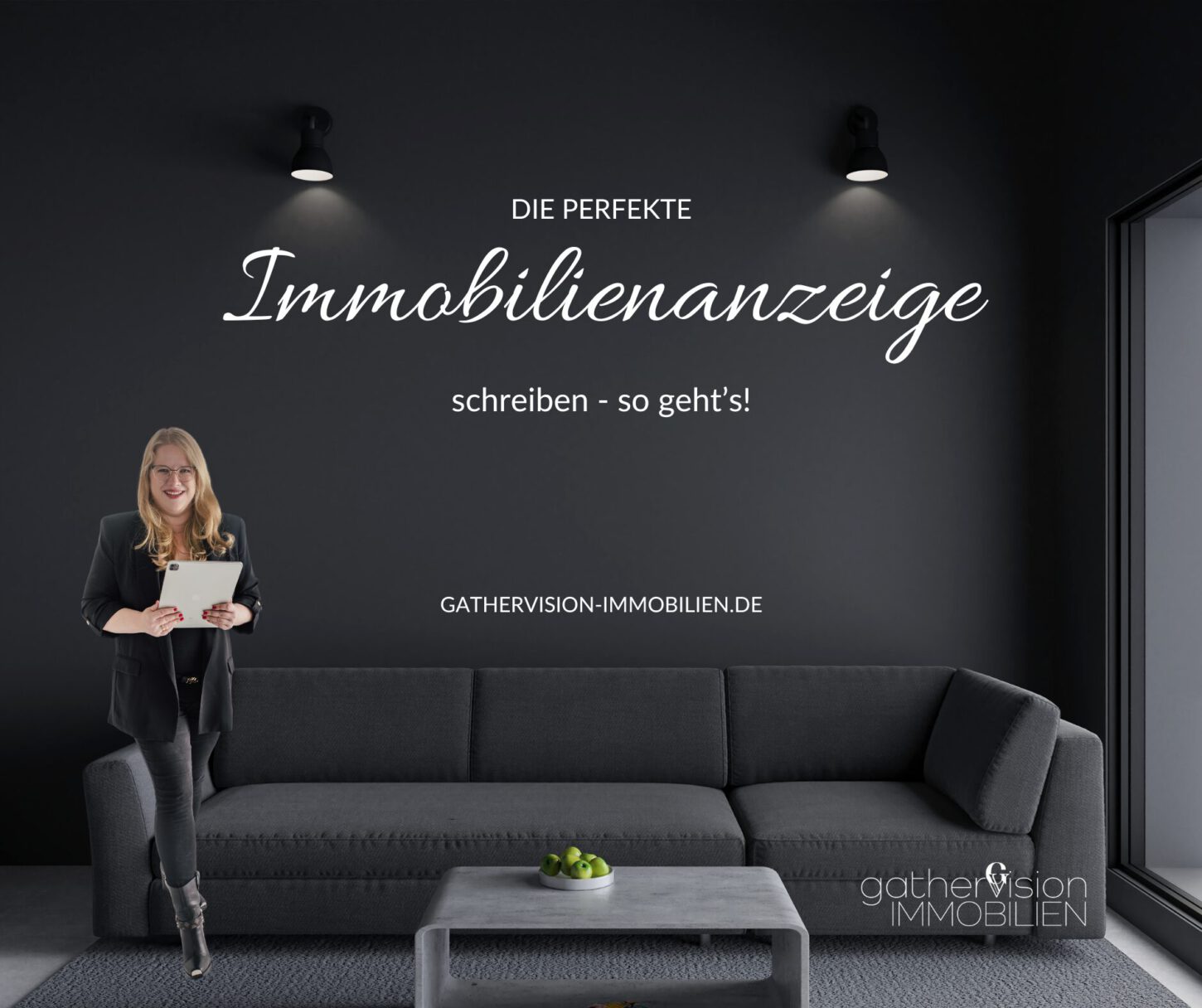 Die perfekte Immobilienanzeige - Gathervision Immobilien