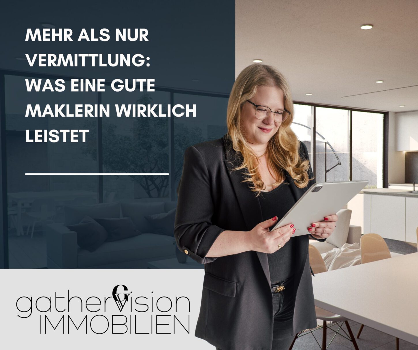 Mehr als nur Vermittlung: Was eine gute Maklerin wirklich leistet