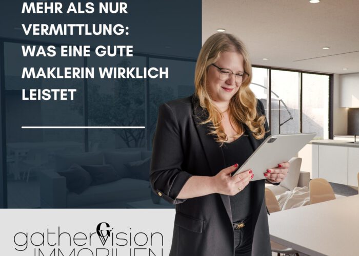 Mehr als nur Vermittlung: Was eine gute Maklerin wirklich leistet